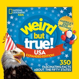 Weird But True! USA: Expanded Edition by National Geographic Kids 20 9798217226733
