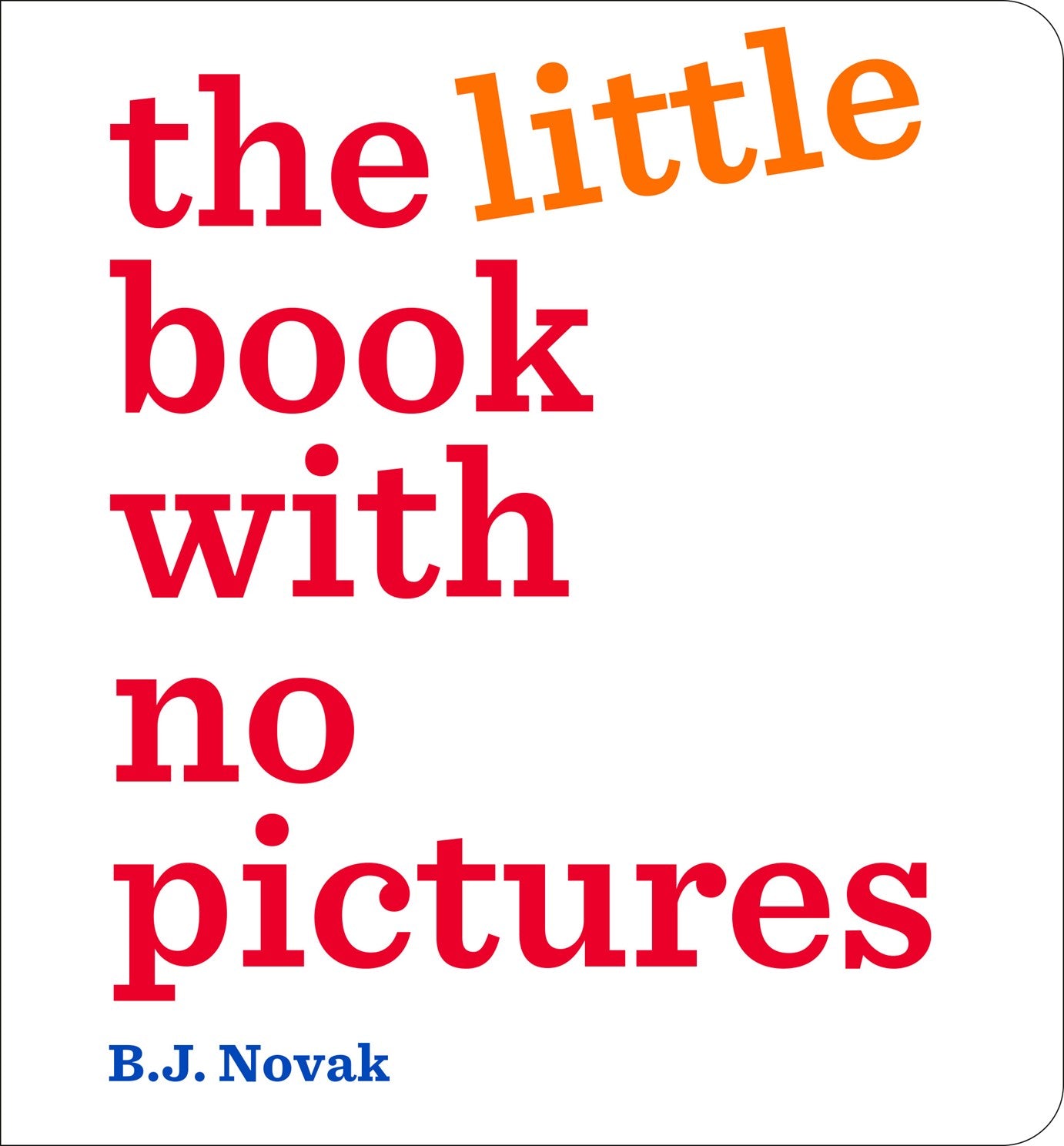 Available 10/20/26 The Little Book With No Pictures (Board Book) by Novak. B. J. 20 9798217242597