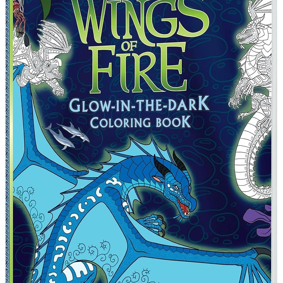 Wings of Fire Glow-in-the-Dark Coloring Book by Sutherland. Tui T., Illustrated by Walsh. Brianna C. 20 9798225036508_2