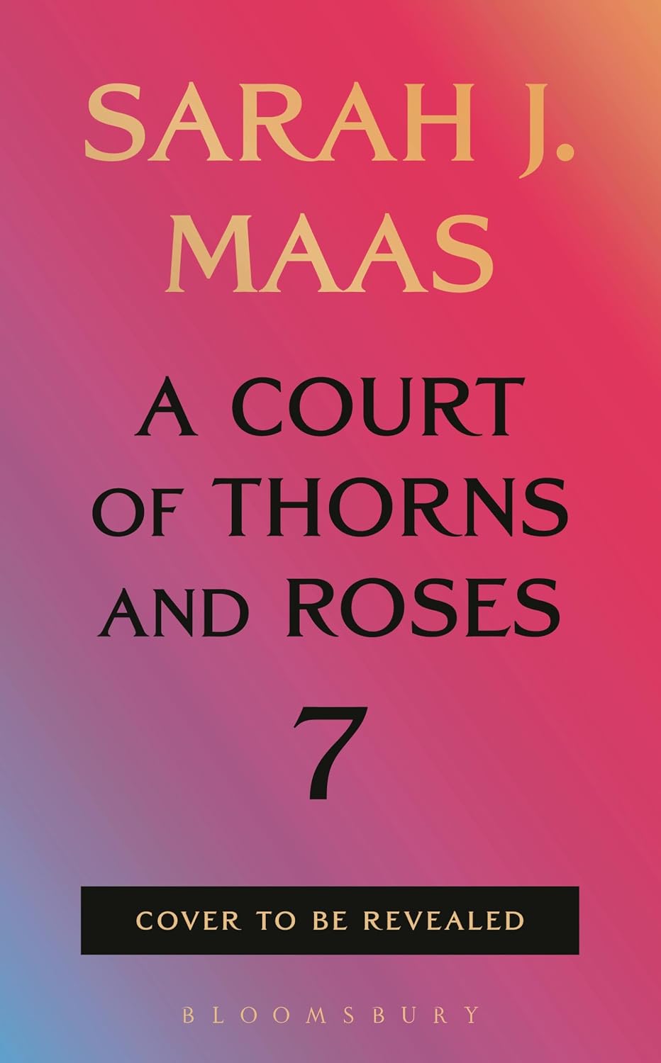 Pre-Order (Available 01/12/27) A Court of Thorns and Roses 7 by Maas. Sarah J. 20 9798260200568