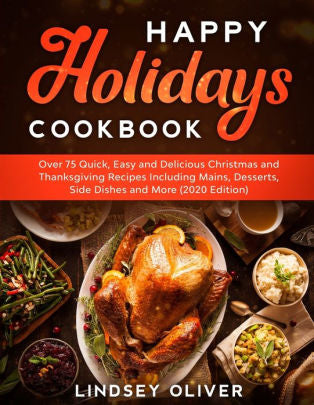 Happy Holidays Cookbook: Over 9798683791834_d3bbad0b-134a-493b-9454-5b9a5aec264e