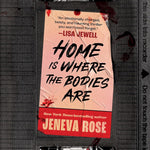 Home Is Where The Bodies Are 9798874812706_1