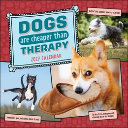 2027 Dogs Are Cheaper Than Therapy Wall Calendar 12x12 20 9798881610128