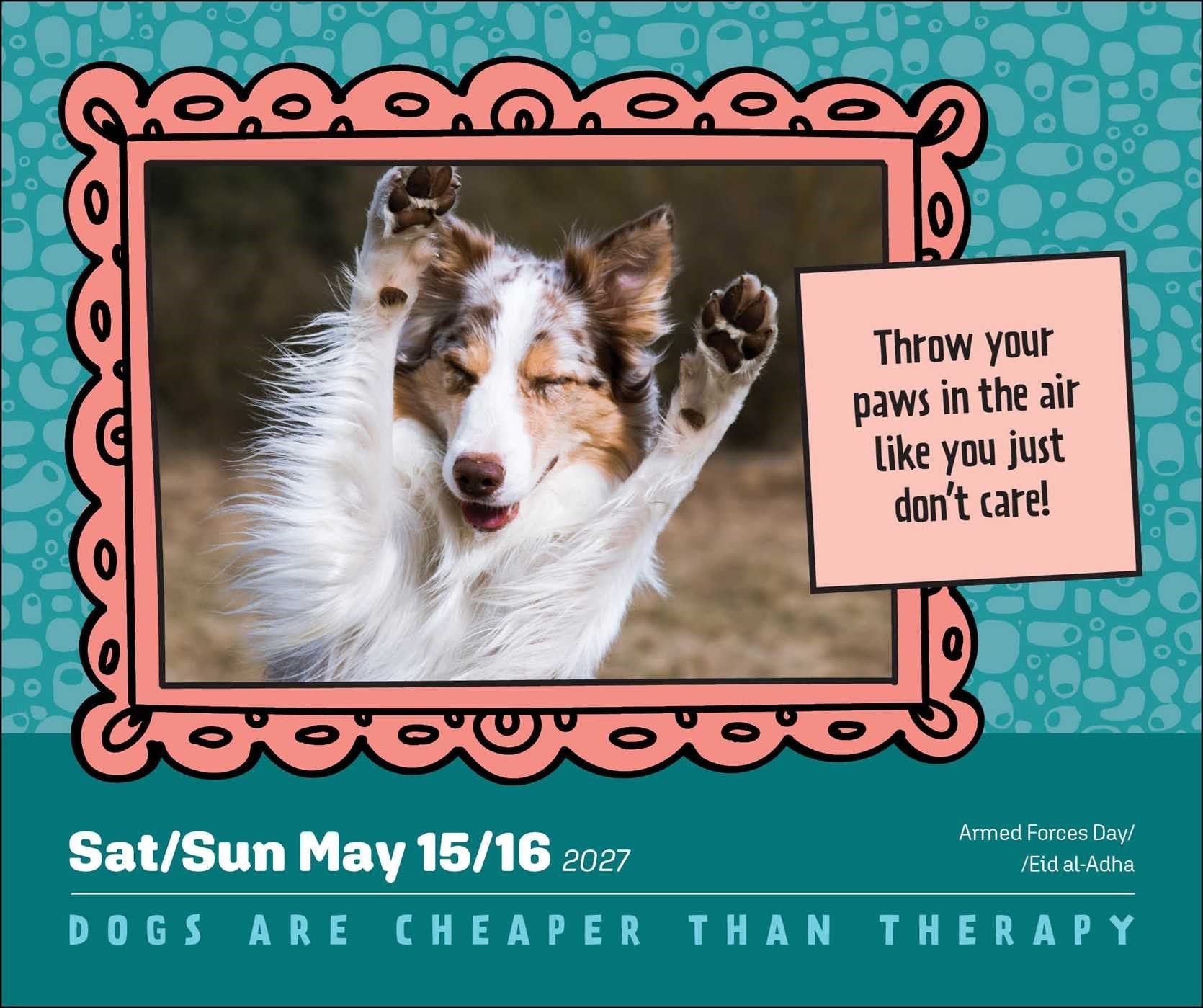 2027 Dogs Are Cheaper Than Therapy Day-To-Day Boxed Calendar 20 9798881610142_1