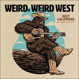 2027 Sam Larson's Weird, Weird West Wall Calendar 12x12 20 9798881610678