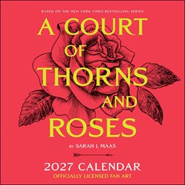 2027 A Court Of Thorns And Roses Wall Calendar 12X12 20 9798881611422