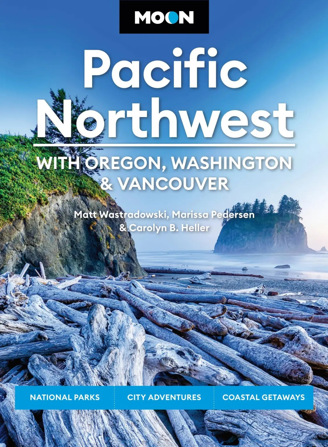 Moon Pacific Northwest: With Oregon, Washington, and Vancouver by Carolyn B. Heller 20 9798886472523
