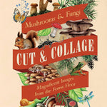 Cut & Collage Mushrooms Fungi 9798887621487