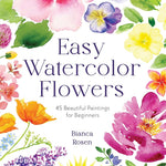 Easy Watercolor Flowers: 45 9798890030498