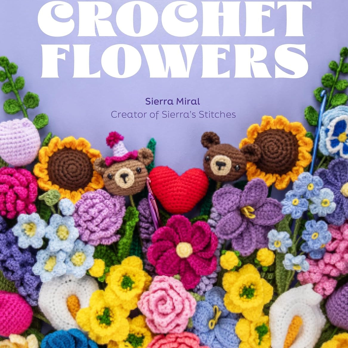 Crochet Flowers: 35 Patterns - Miral. Sierra 20 9798890032744_1c042ccf-9753-4da3-9db4-a4ba1cfef391