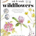 Ink & Wash Wildflowers: 25 Watercolor & Ink Projects... by Brix. Camilla damsbo 30 9798890033499