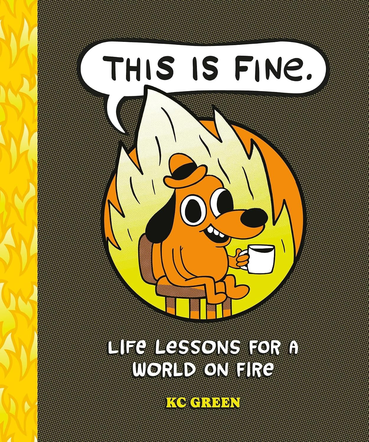 This Is Fine: Life Lessons for a World on Fire by Green. KC 20 9798894143156