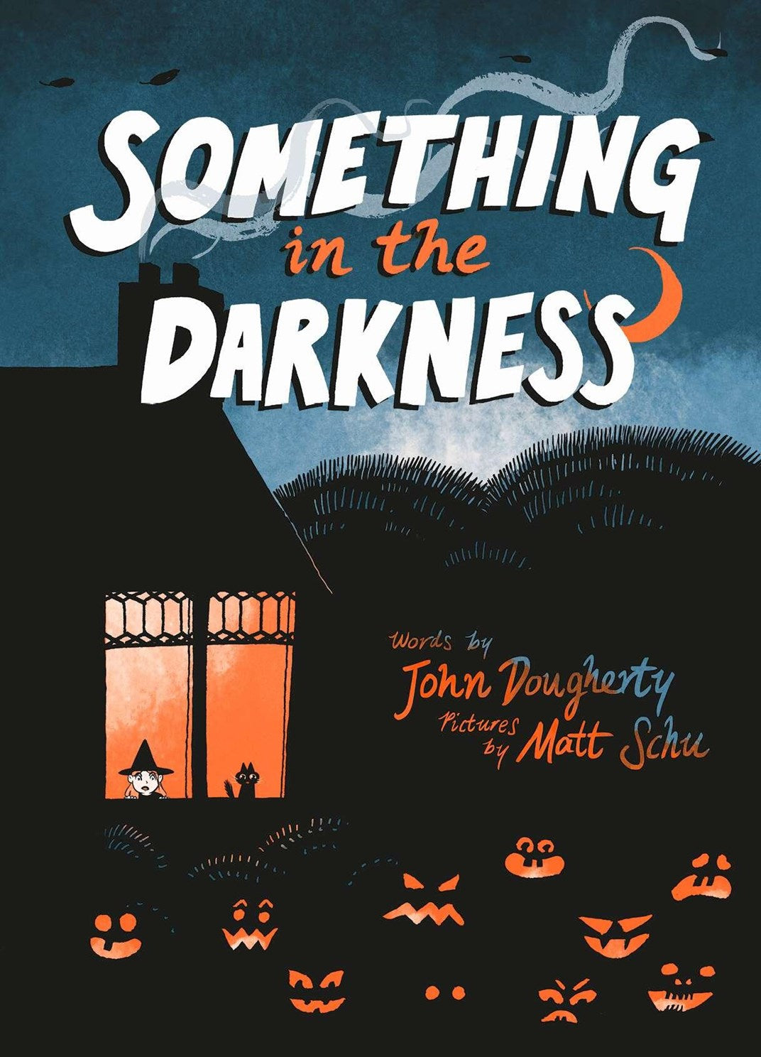 Something in the Darkness by Dougherty. John, Illustrated by Schu. Matt 20 9798895090947