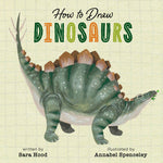 How to Draw Dinosaurs by Hood. Sara; Illustrated by Spenceley. Annabel 20 9798896851769