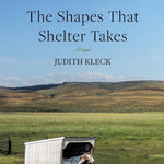 The Shapes That Shelter Takes by Kleck. Judith 9798899900532