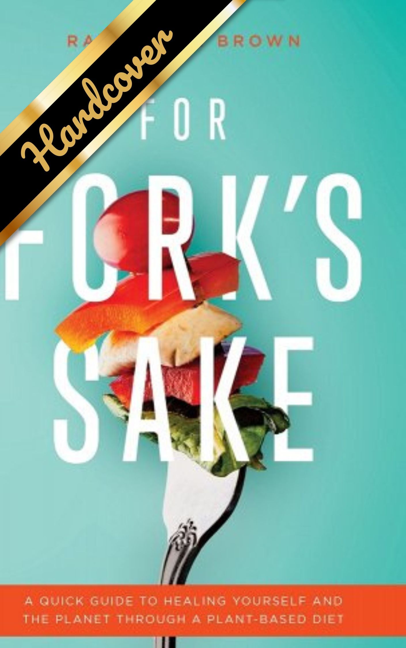 For Fork's Sake by Brown. Rachael J. 9798986138022_17274708-8212-4a01-b856-120e705ee18f
