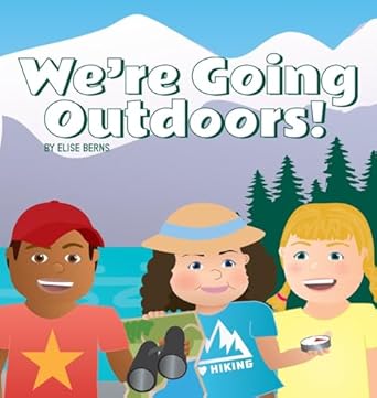 We're Going Outdoors! by Berns. Elise 9798992902075