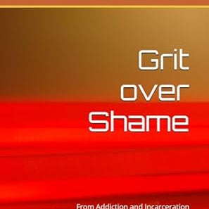 Grit Over Shame by Douglas. David A. 9798998775307