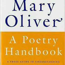 Poetry Handbook by Oliver. Mary FL171815